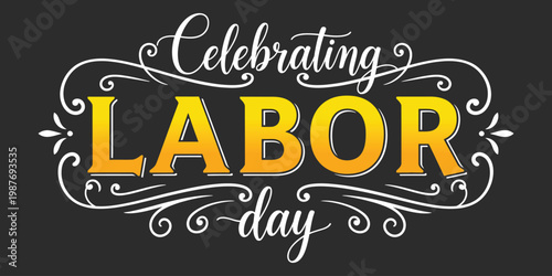 Labor day celebration a festive and decorative typography design