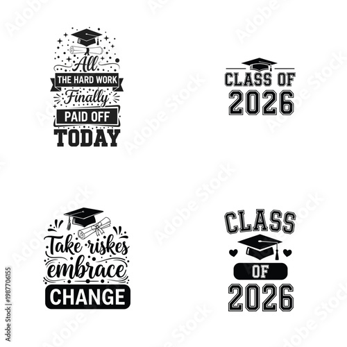 Set of graduation quotes and slogans for tshirt design, class of 2026, typography prints, inspirational graduation messages