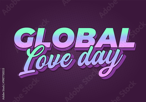Retro neon text reading global love day in bold 3d lettering with gradient purple, teal and pink on dark purple dotted background