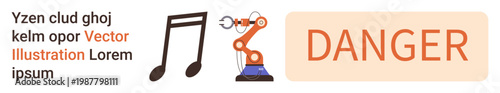 Automation, manufacturing, safety, warnings, music production, industrial design. Image of a robotic arm, musical note and a danger sign. Automation and safety in industrial contexts
