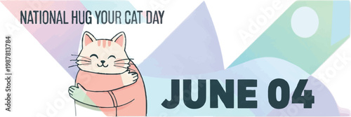 National Hug Your Cat Day, June 4, cute cat illustration, feline holiday, vector graphic