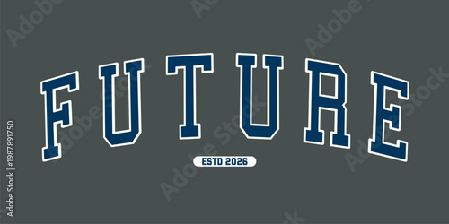 Retro typography college varsity motivational quote slogan print for graphic jersey, tee, hat, t-shirt, sweatshirt, or wall art design - Vector