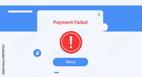 Payment Failed Notification A User Interface Element Indicating Transaction Issues and the Option to Retry