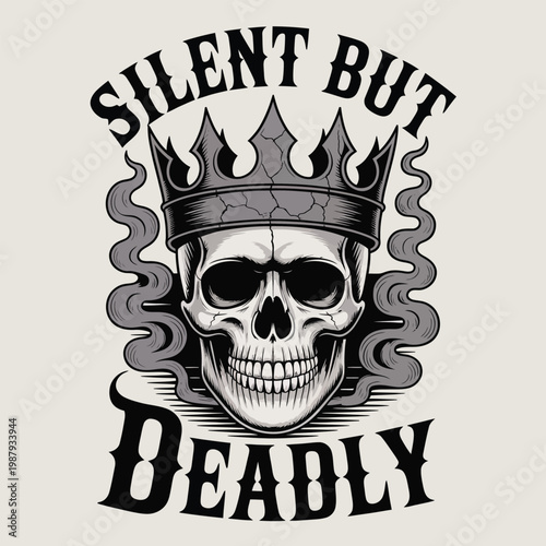 Silent but Deadly Skull Typography with Crown – Gothic Vintage Vector Illustration