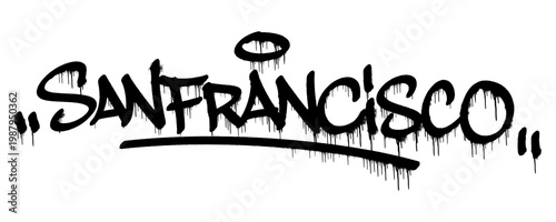 Raw San Francisco Graffiti Tag Design with Minimalist Black and White Handstyle Script and Grungy Dripping Effect for Urban Streetwear Branding Typography Vector