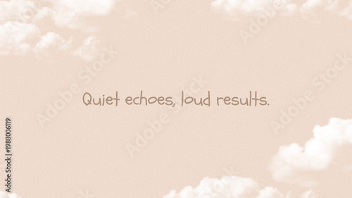 Inspirational Quote on Beige Background with Fluffy Clouds