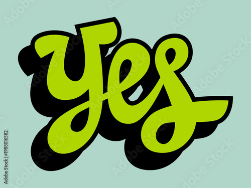 Hand-drawn "Yes" typography in lime green with a bold black 3D shadow on a light blue background.