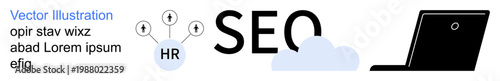 Digital marketing, search engine optimization, human resources, technology, online strategy, modern business. Visuals SEO lettering, cloud icons HR hub and a laptop. Digital marketing