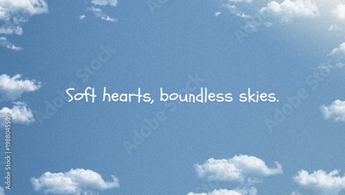 Inspirational Quote on Blue Sky with Fluffy Clouds Background