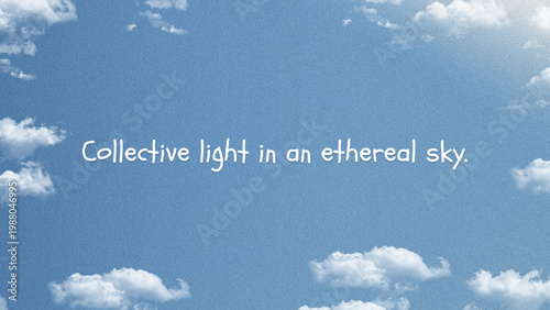 Inspirational Quote on Blue Sky with Fluffy White Clouds