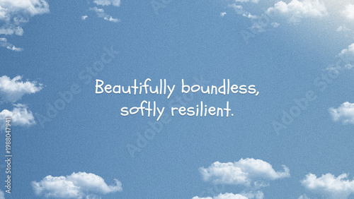 Inspirational Quote on Blue Sky Background with White Clouds