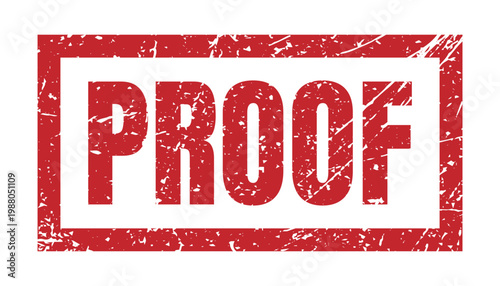 Proof red grunge rubber stamp for evidence verification, document validation, quality control and authenticity check.