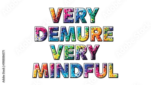 Colorful typography emphasizes the phrase very demure very mindful Vector