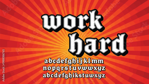 Vintage pixelated font displaying the phrase 'work hard' with alphabet examples below Vector
