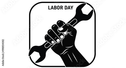 Labor Day vector illustration, clenched fist holding wrench tool, black and white industrial worker graphic, patriotic labor movement emblem