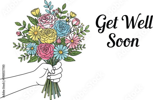 Hand holding a vibrant bouquet of colorful flowers with get well soon text in a professional vector graphic design illustration style