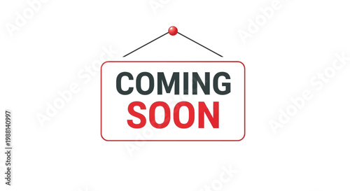 Hanging rectangular sign featuring bold coming soon text that signals a future launch of a new product