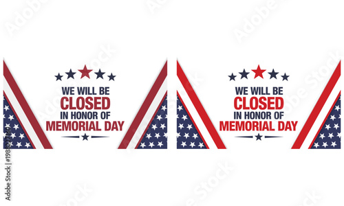 Memorial day closed banner with american flag and patriotic holiday message design