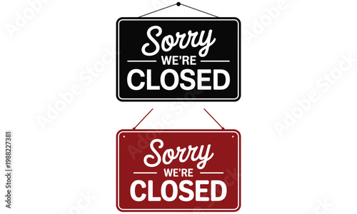 Sorry we are closed sign board hanging message for shop business notification