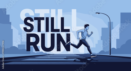 Illustration Of A Man Running On The Road With A Motivational Phrase In Blue