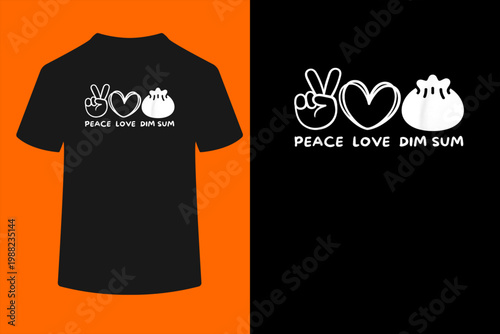 Peace, Love Dim Sum Retro Dim Sum Lover Food Lover T-Shirt
