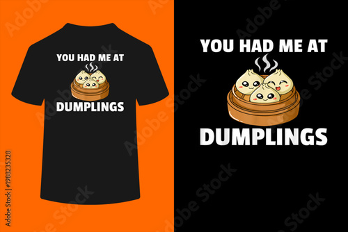 Dumpling Dim Sum Asian Food Dump T-Shirt
