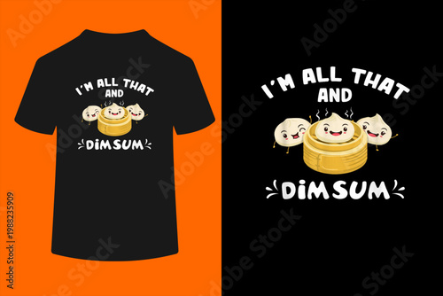 I'm That Dim Sum Funny Chinese Food T-Shirt
