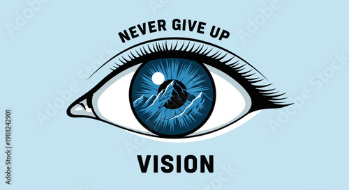 Inspiring Eye of Vision, Never Give Up Illustration for Motivation or Inspiration