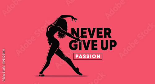 Inspiring Silhouette of a Dancer with Motivational Phrase, Perfect for Designs
