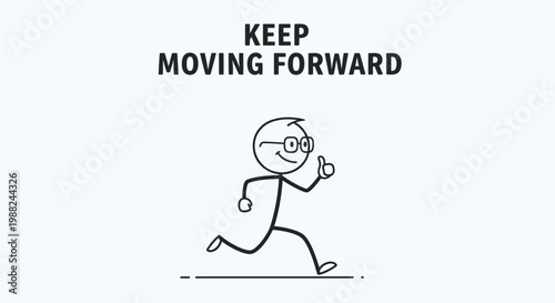 Inspiring Stick Figure Running Forward With Message To Keep Going Encouragement and Motivation