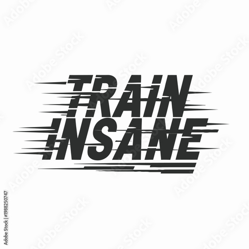 Train insane