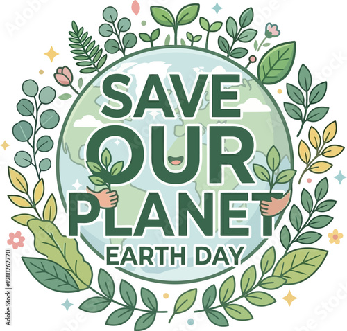 Vibrant illustration advocating for global environmental protection and sustainability, featuring the Earth encircled by lush green plants and a message of care