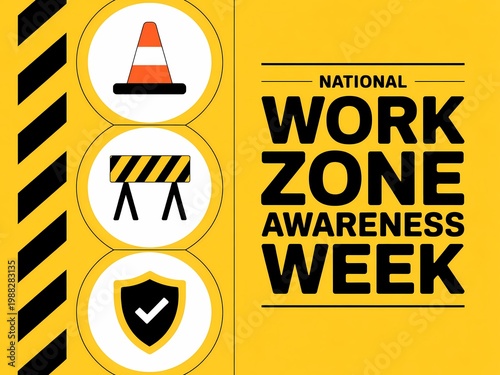 National work zone awareness week banner with traffic cone, barrier, and safety shield icons on a yellow background