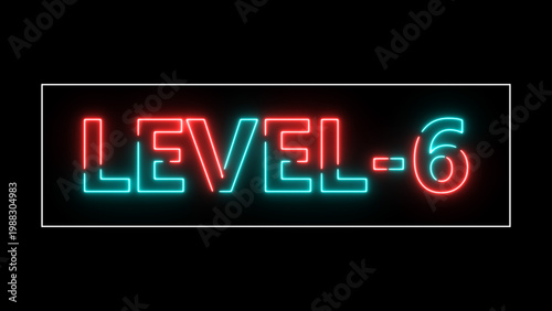 Abstract neon level 6 number 4k illustration. Level 6 neon text. black background 4k illustration.