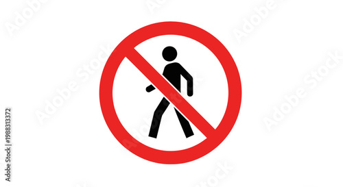Prohibition Sign: No Pedestrian Access Allowed, Safety Regulations and Restriction Zone