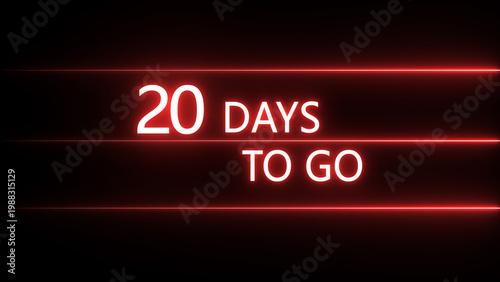 20 days to go text icon illustration. Neon counting days on black background. on a black background. and creating a stunning 4k illustration.