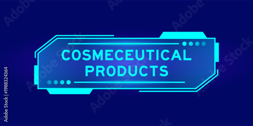 Futuristic hud banner that have word cosmeceutical products on user interface screen on blue background