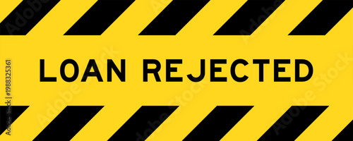 Yellow and black color with line striped label banner with word loan rejected
