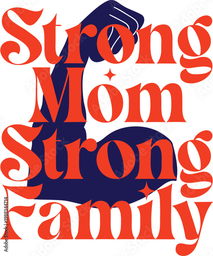 Strong Mom Strong Family Typography T-Shirt Design 