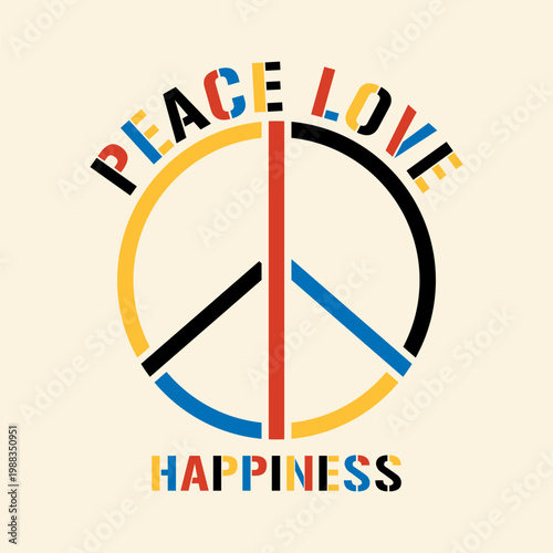 Modern graphic design featuring a colorful peace symbol with "Peace," "Love," and "Happiness" text. Abstract geometric stencil style on a cream background.