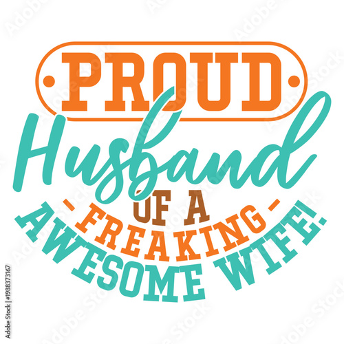 Proud Husband Of A Freaking Awesome Wife