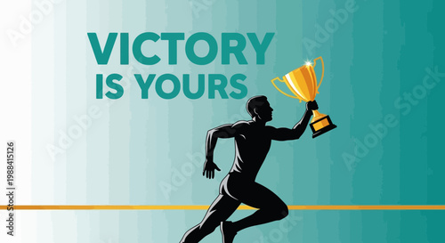 Silhouette Of Winner Holding Trophy With Inspirational Message On A Teal Gradient