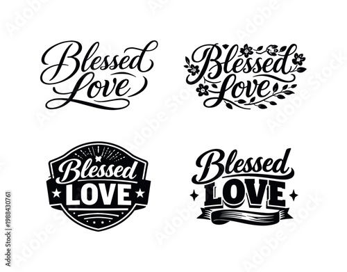 Blessed Love. Set lettering. 4 harmonious lettering variations of the same emblematic concept, each with