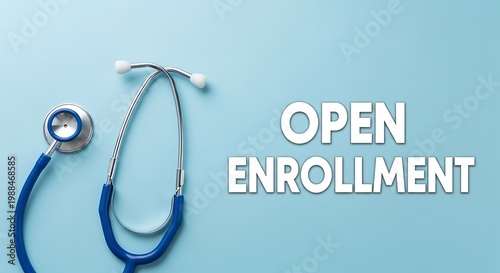 Open enrollment medical insurance concept, blue stethoscope on light blue background, healthcare registration and health plan selection period
