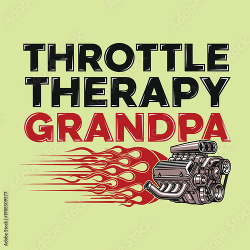 Throttle Therapy Grandpa graphic design with engine and flames design