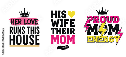 Vibrant typographic designs celebrating love and family relationships with crowns and colorful graphics design