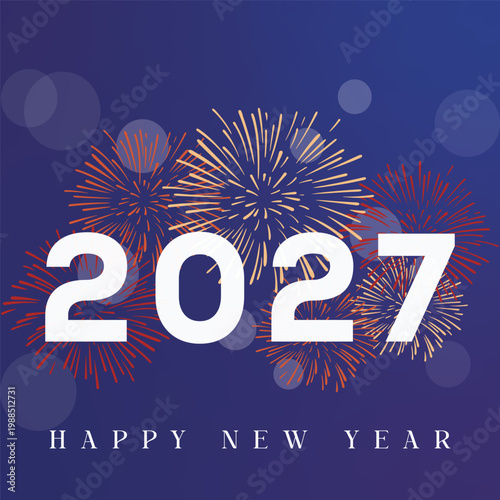 Happy new year 2027 celebration with colorful fireworks and bokeh lights on dark blue background, graphic design vector illustration.
