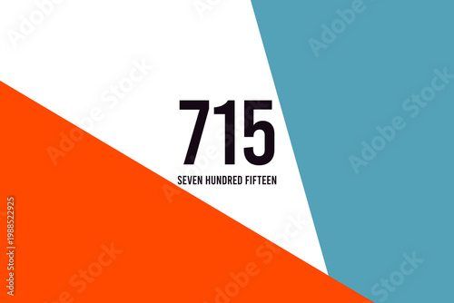 seven hundred fifteen.