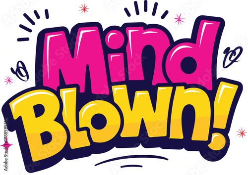 Colorful comic text saying Mind Blown in pink and yellow  shocked expression