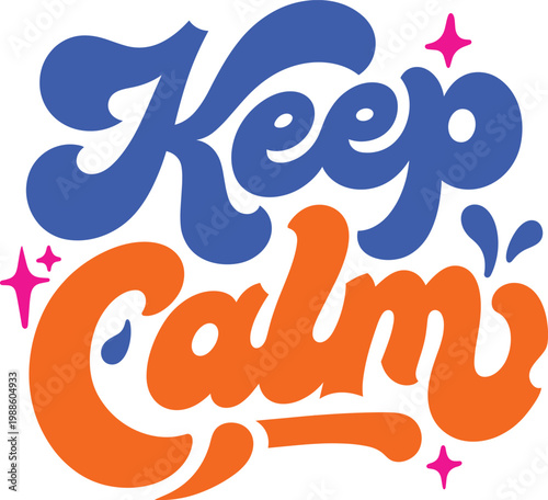 Keep Calm inspirational quote with colorful text and stars